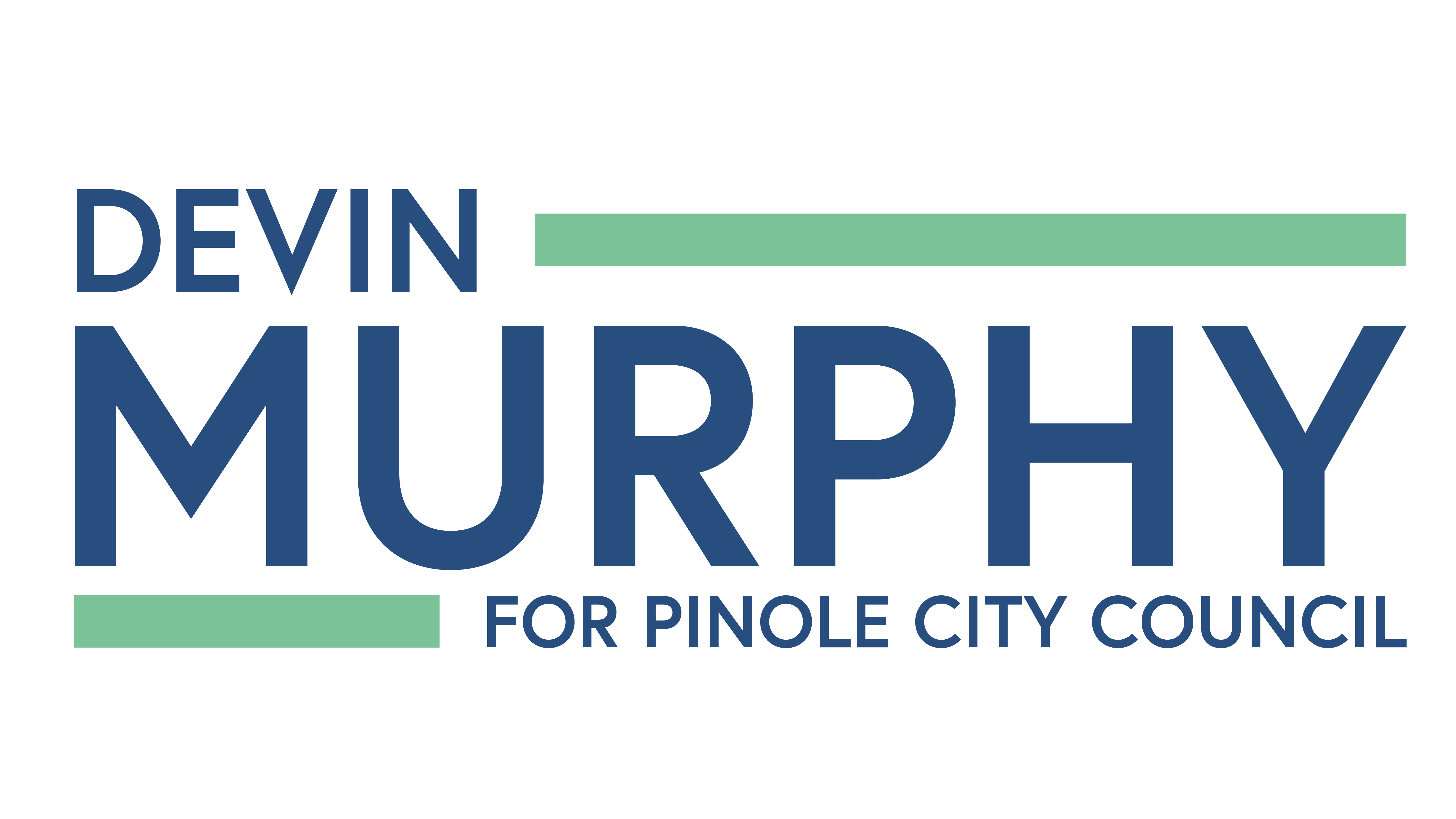 DEVIN T. MURPHY FOR PINOLE CITY COUNCIL 2024